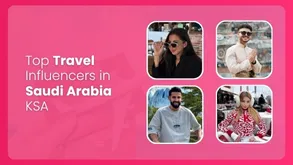  Top Travel Influencers in Saudi Arabia, KSA